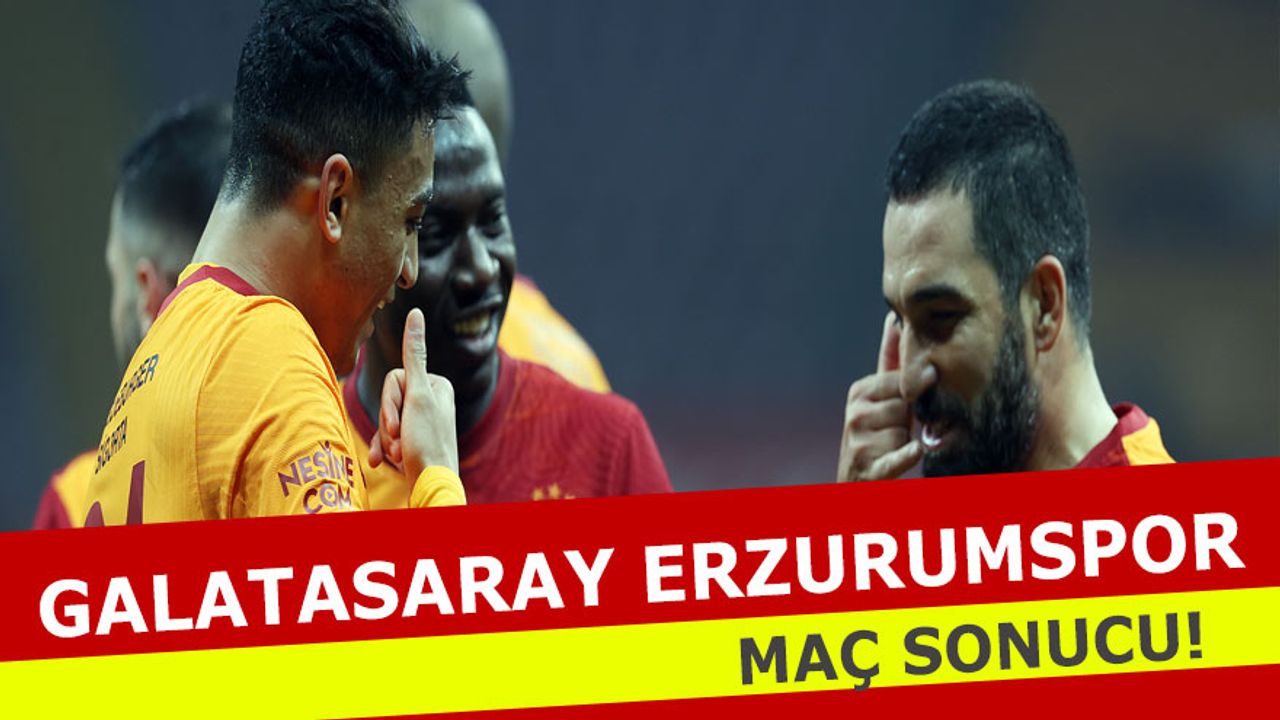 Galatasaray Erzurumspor Maç Sonucu (GS Erzurum kaç kaç bitti) Galatasaray Erzurumspor maç özeti