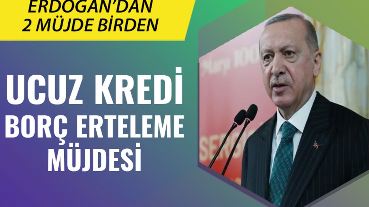 Vatandaşa Erdoğan'dan 2 büyük müjde! Temel İhtiyaç Kredisi ve Tüm borçların erteleniyor
