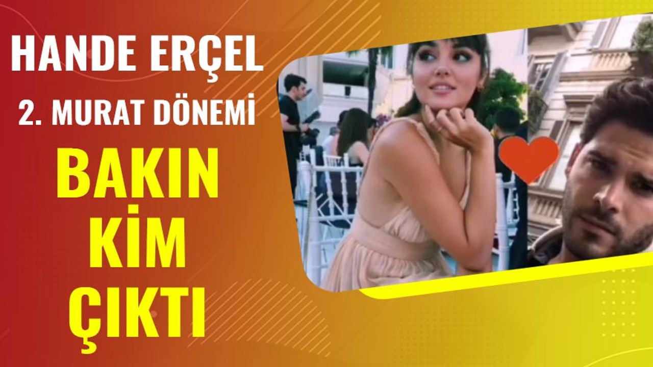 Hande Erçel yeni sevgilisi milyoner çıktı! Kerem Bursin isyan etti! Bakın Murat Akdoğan kimin oğlu!