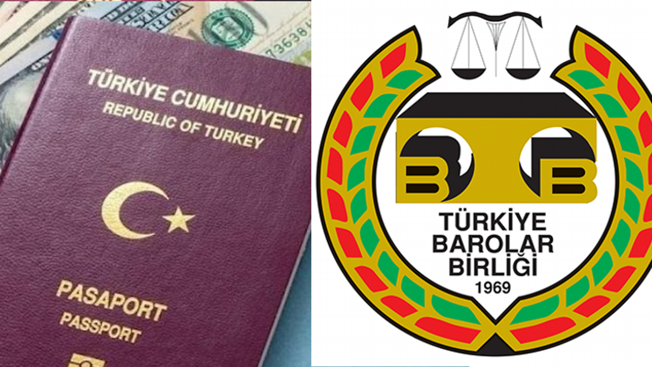 Para Karşılığı Türk Vatandaşlık Satışı Davalık Oldu! Barolar Birliği Harekete Geçti!