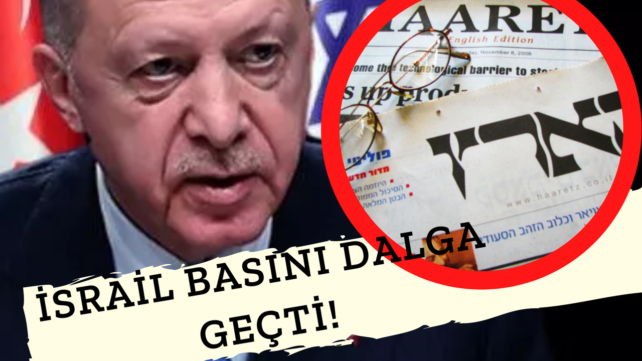 Son Skandal! İsrail Basınında Erdoğan Yorumu "Zayıflık" Oldu! "Erdoğan En Kötü Döneminde" Denildi!