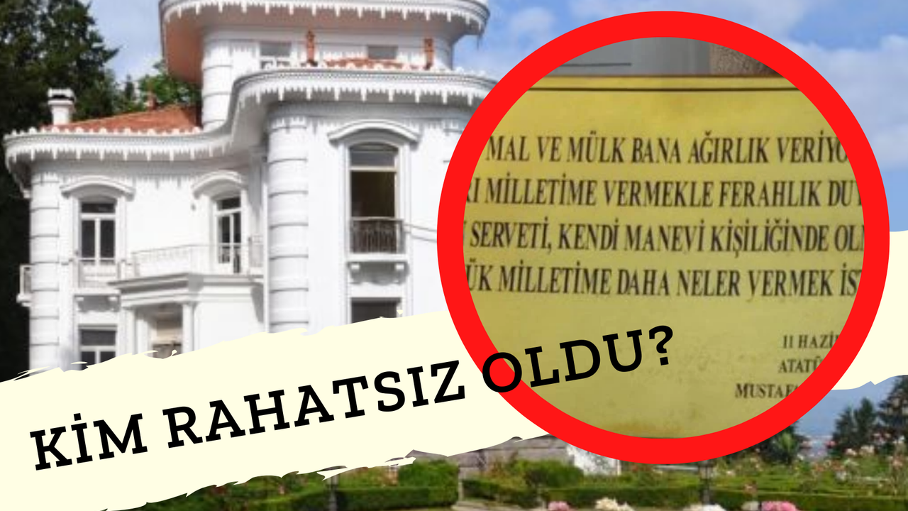Atatürk'ün “Mal ve mülk bana ağırlık veriyor" Sözleri Vasiyet Odası'ndan Kaldırıldı!