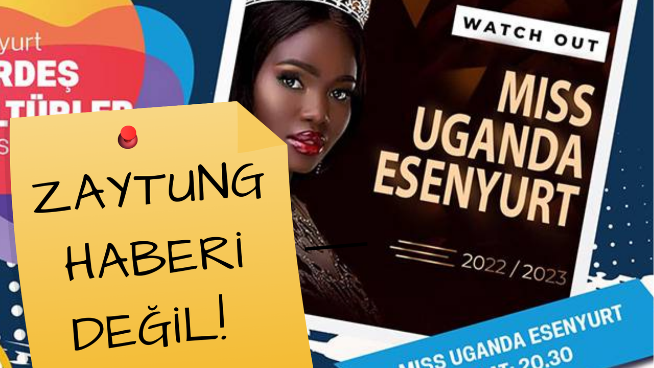 Miss Uganda Güzellik Yarışmasında Neler Oldu? Yarışma Neden Durduruldu? Kimler Gözaltına Alındı? Ve Neden Esenyurt'ta?