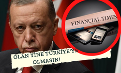 Dünya Bu Manşeti Konuşuyor! Financial Times "Erdoğan Oyun Oyuyor" Diyerek Uyardı!