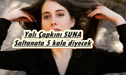 Yalı Çapkını Suna gerçek hikayesi şok edecek! Yalıya girecek Ferit'i baştan çıkaracak