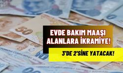 Evde bakım maaşı alanlara ikramiye! 3’de 2’sine yatacak!