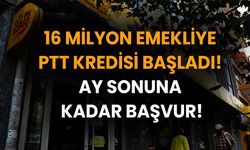 16 Milyon Emekliye PTT Kredisi Başladı! Ay Sonuna Kadar Başvur!