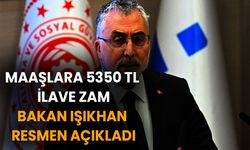 Maaşlara 5350 TL EK ZAM! Bakan Işıkhan Emekliye iadeli taahhütlü duyurdu