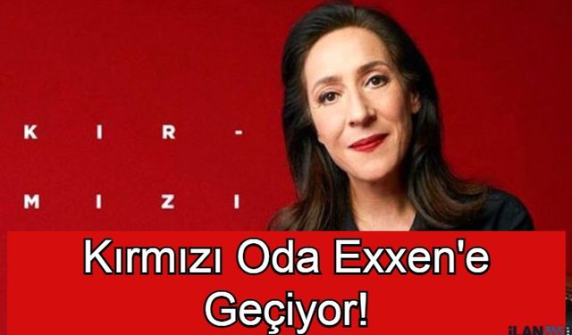 Kırmızı Oda Hayranlarına Üzücü Haber! Exxen'e Geçiyor!