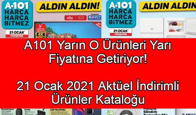 A101 Çıldırdı! Yarın O Ürünleri Yarı Fiyatına Getiriyor! 21 Ocak 2021 Aktüel İndirimli Ürünler Kataloğu