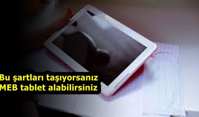 Ücretsiz tablet başvuru formu MEB 500 bin ücretsiz tablet başvuru formu MEB tablet dağıtımı