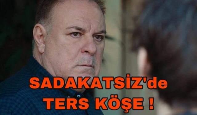 Sadakatsiz'de Haluk'un Oğlu Sanıldı! Selçuk İzleyenleri Ters Köşe Yapıyor!