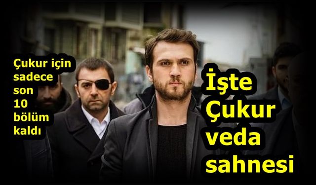 Çukur final tarihi netleşti bu kere kesin Çukur final ne zaman? olacak mı Çukur final sahnesi