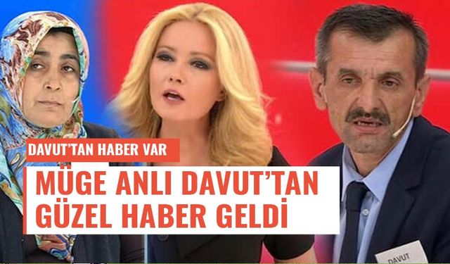 Müge Anlı'da skandal ilişkinin mağduru Davut'tan haber var! Bu sefer sevinçten ağlattı!