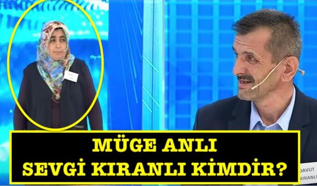 Müge Anlı Sevgi Kıranlı kimdir?