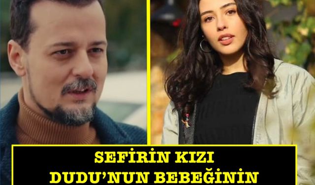 Sefirin Kızı Ahmet kimdir? Dudu'nun bebeğinin gerçek babası kim