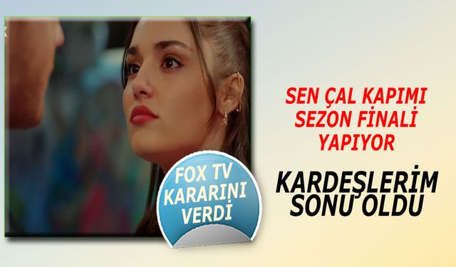 Hande Erçel ve Kerem Bursin'e kötü haber! FOX TV çok konuşulacak Sen Çal Kapımı sezon finali kararı üzdü!