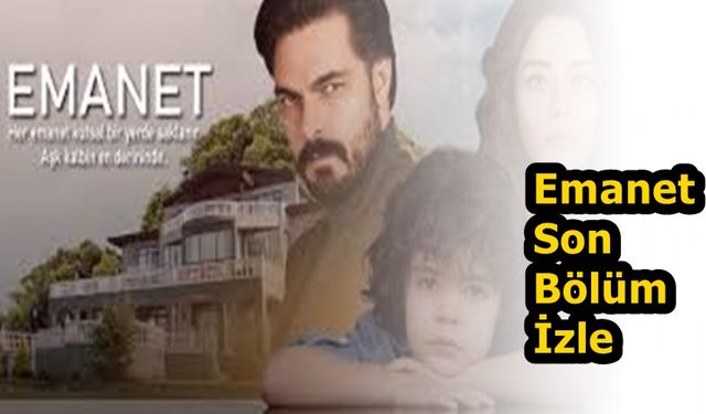 Emanet 137. bölüm izle 16 Mart Kanal 7 Youtube Emanet 138. yeni bölüm fragmanı yayınlandı mı?