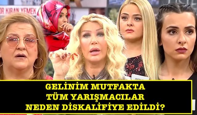 1 Nisan 2021 Gelinim Mutfakta tüm yarışmacılar neden diskalifiye edildi?