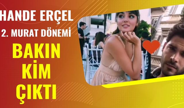 Hande Erçel yeni sevgilisi milyoner çıktı! Kerem Bursin isyan etti! Bakın Murat Akdoğan kimin oğlu!