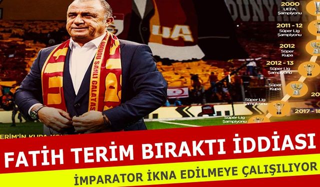 Galatasaray'da kriz! Fatih Terim istifa mı etti? Fatih Terim bıraktı iddiası!