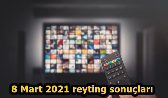 8 Mart 2021 Pazartesi reyting sonuçları ATV uçarken, Star tv Çöküşe geçti, Çukur mu Uyanış mı Maraşlı mı