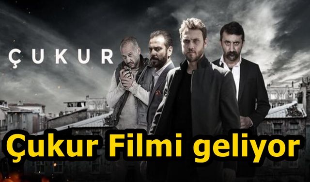 Çukur'un sinema filmi geliyor! Çukur finali yoksa beyazperde de mi?