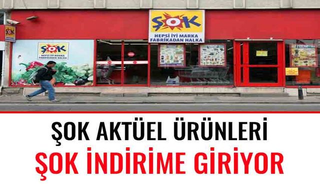 Şok Marketler indirime giriyor! Şok 31 Mart Aktüel Ürünler Kataloğu Bayram indirimi