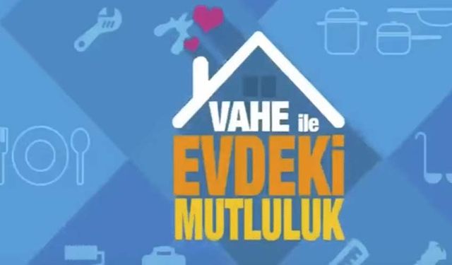 Vahe İle Evdeki Mutluluk Programı Başvuru