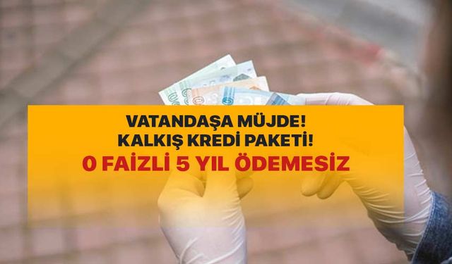 Vatandaşa 0 Faizli 60 Ay Vadeli Kalkış Kredisi Desteği Geliyor!