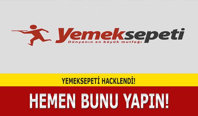 Yemeksepeti hacklendi! Yemek Sepeti uygulaması kredi kartı bilgileri çalındı mı?