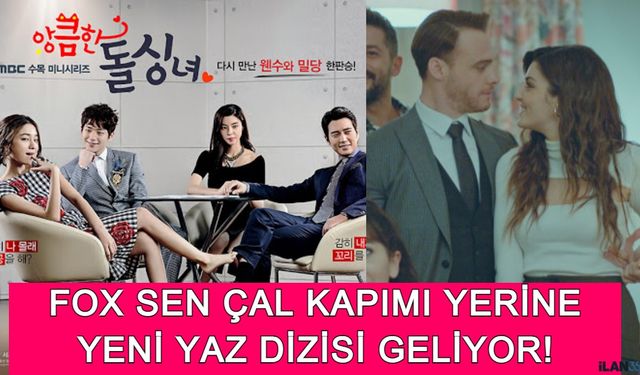 Sen Çal Kapımı Yerine Yeni Yaz Dizisi Cunning Single Lady Uyarlaması Geliyor!