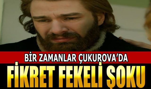 Bir Zamanlar Çukurova şok ayrılık! Fekeli ayrıldı ama Fikret Fekeli diziye veda ediyor mu