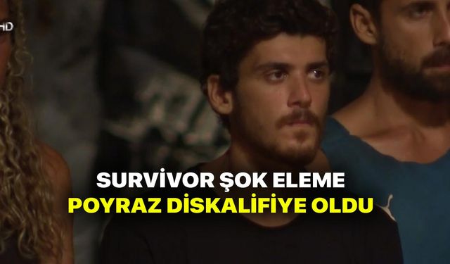 Survivor'da şok eleme! Acun Ilıcalı açıkladı! Poyraz Diskalifiye edildi!