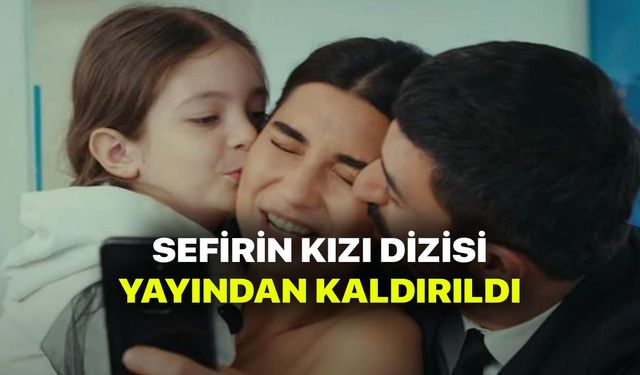 Sefirin Kızı yayından kaldırıldı! Star TV büyük kaos! Tuba Büyüküstün ve Engin Akyürek büyük şok!