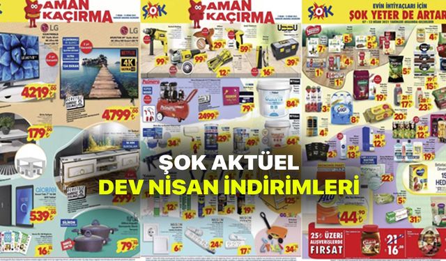 ŞOK'ta Dev Nisan İndirimi! ŞOK 7 Nisan - 13 Nisan 2021 Aktüel Ürünler Kataloğu Listesi