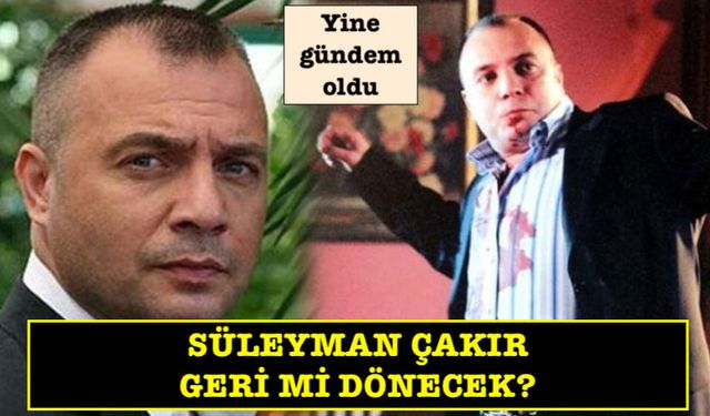 Oktay Kaynarca'dan Çakır bombası! Süleyman Çakır geri mi dönecek?