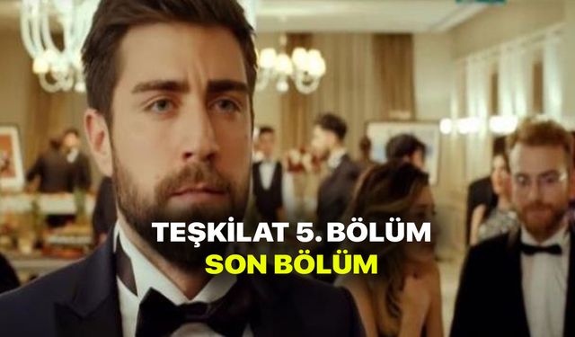 Teşkilat 5. bölüm izle 4 Nisan TRT 1 Teşkilat son bölüm tamamı!