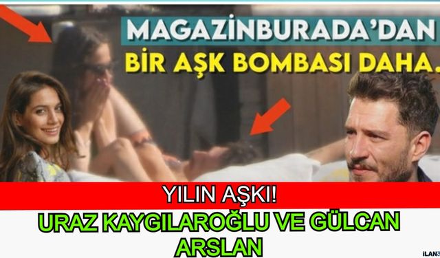 Yılın Aşk Bombası Patladı! Uraz Kaygılaroğlu ve Gülcan Arslan Öpüşmeye Doyamadı!