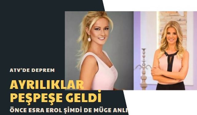 ATV’de Esra Erol ve Müge Anlı depremi! Önce Esra Erol gitti şimdi de fenomen isim Müge Anlı ekrana veda ediyor