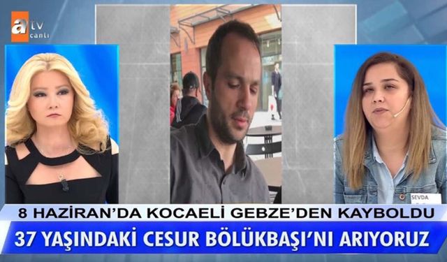 Müge Anlı 15 Haziran Cesur Bölükbaşı olayı son durum ne? Cesur Bölükbaşı bulundu mu öldürüldü mü?