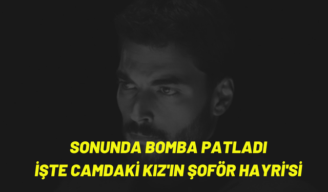 Hercai'nin yıldızı Camdaki Kız'ın şoför Hayri’si oldu! Sonunda bomba patladı Nalanın yasak aşkı Akın Akınözü