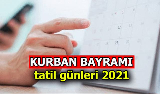 Kurban Bayramı Tatili Kaç Gün?