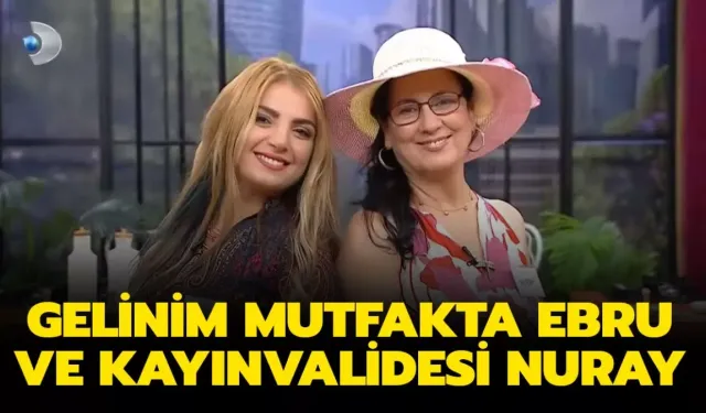 Gelinim Mutfakta Kaynana Nuray Savaş Kimdir? Kayınvalide Nuray Hanım Kaç Yaşında? Ne İş Yapıyor?