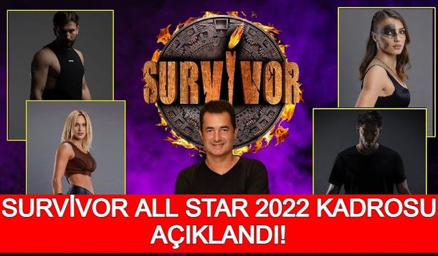 Survivor All Star 2022 Yarışmacıları Açıklandı! Acun Ilıcalı Paylaştı! 2022 Kadrosu!