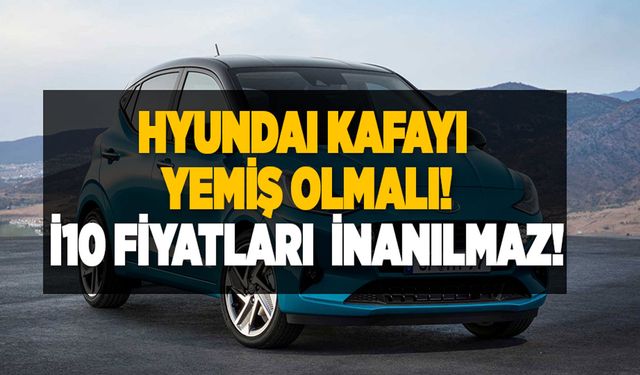 Hyundai kafayı yemiş olmalı! Araba almak çantada keklik oldu! i10 fiyatları gerçekten inanılmaz! Fiyat farkı 70 bin TL