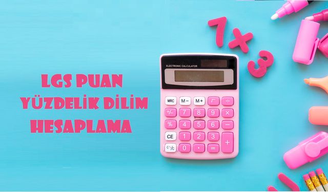 2022 Lgs Puan Hesaplama! Lgs Puan Hesaplama Nasıl Yapılır?