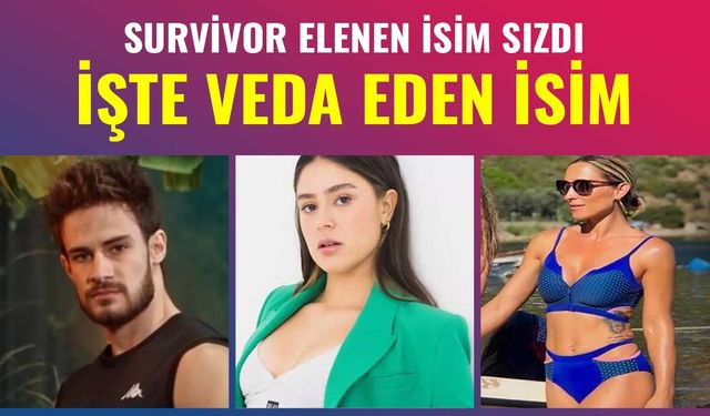 Survivor All Star'da bu akşam elenen isim sızdı! Batuhan, Anıl, Sema ve Ayşe potasında elenen isim belli oldu!