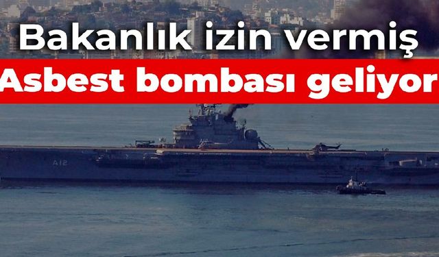 ‘Ölüm Gemisi’ İçin Bakanlıktan Alınan Onay da Ortaya Çıktı! İzmir’e Geliyor! Asbest Nedir? Nae Sao Paulo TehlikesiNe?