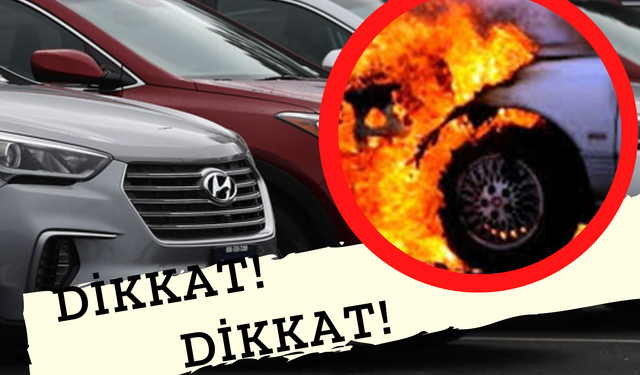 DİKKAT! Kia ve Hyundai Marka Araç Sahiplerine Korkutan Uyarı! "BİNALARDAN UZAK TUTUN"